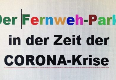 Der Fernweh-Park bleibt bunt und zeigt Flagge – auch in der Corona Pandemie Der Fernweh-Park bleibt bunt und zeigt Flagge – auch in der Corona Pandemie