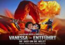 VANESSA – ENTFÜHRT. Jagd um die Welt. KI-Persiflage und Hommage an HOLLYWOOD